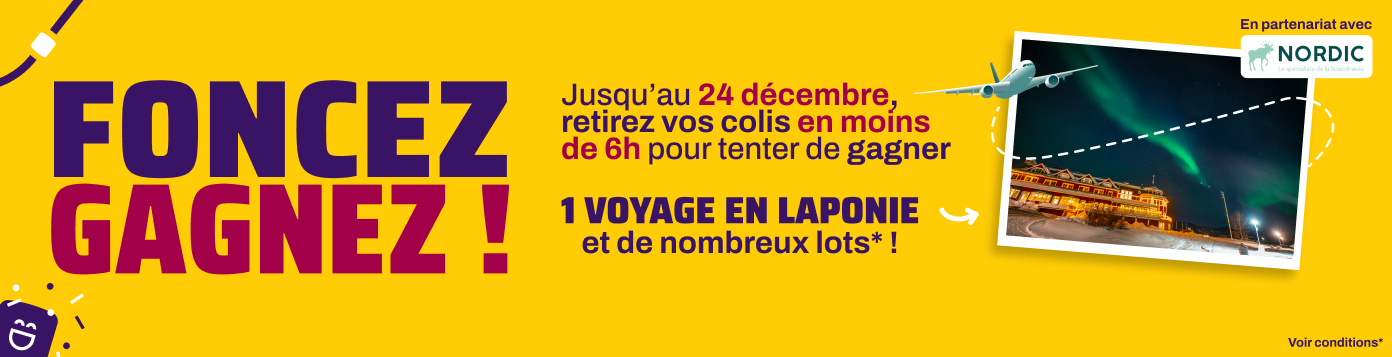 Retirez vos colis en moins de 6h pour tenter de gagner 1 voyage en Laponie et de nombreux lots !